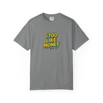 I Too Like Money Oversized T-shirt