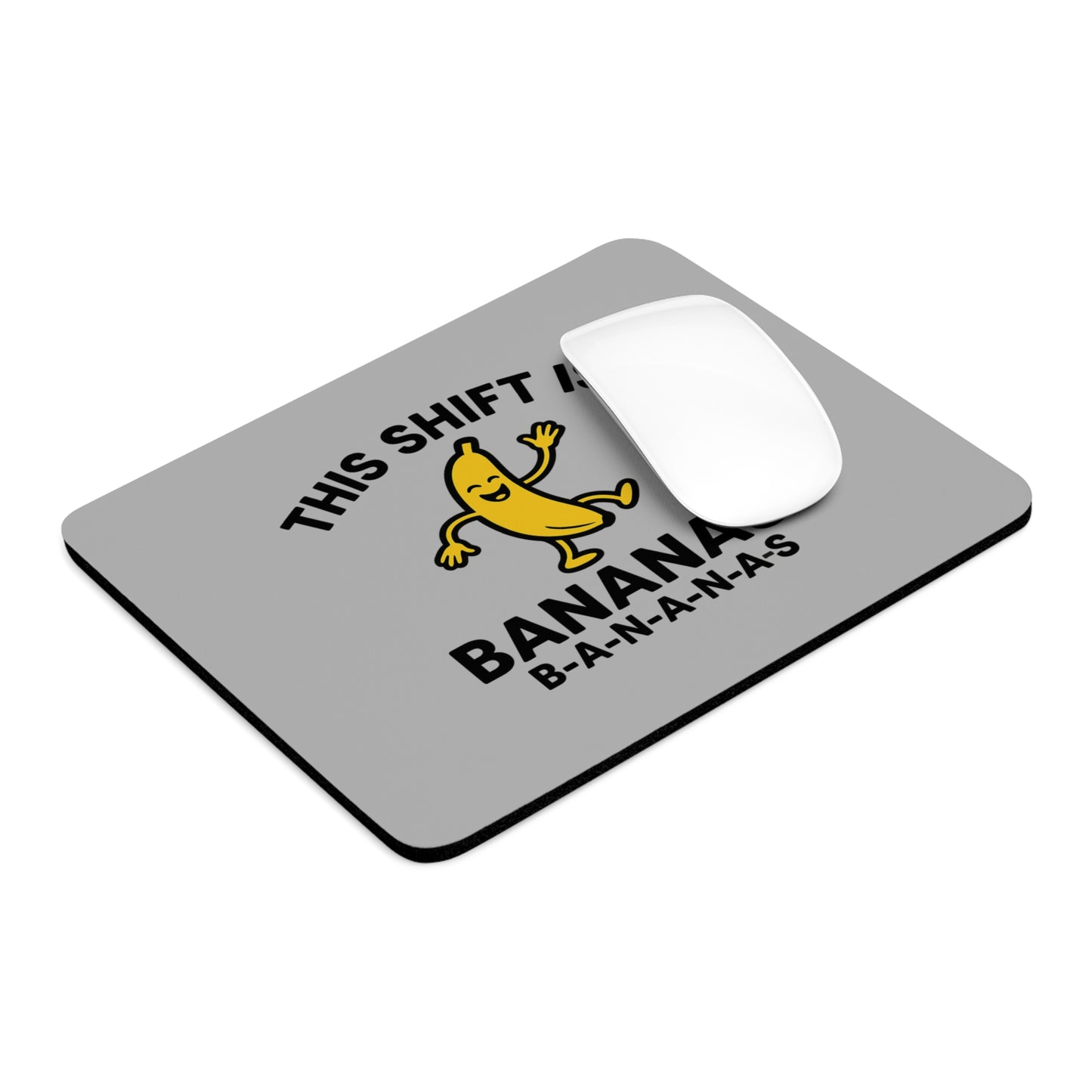 This Shift is Bananas Dancing Mouse Pad