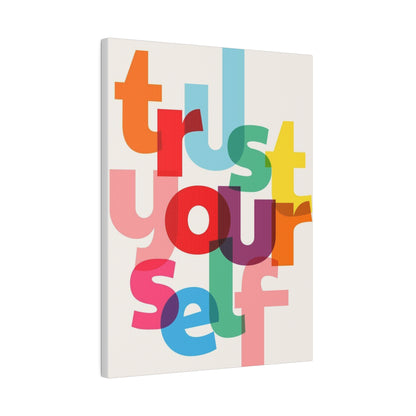 Trust Yourself Multicolor Matte Canvas, Stretched