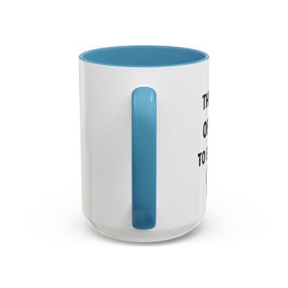 Went Through A Lot of BS to Earn My BS Accent Mug (11, 15 oz)