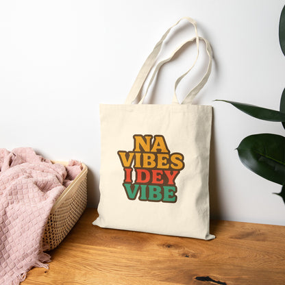 Na Vibes I Dey Vibe 100% Cotton Canvas Tote Bag