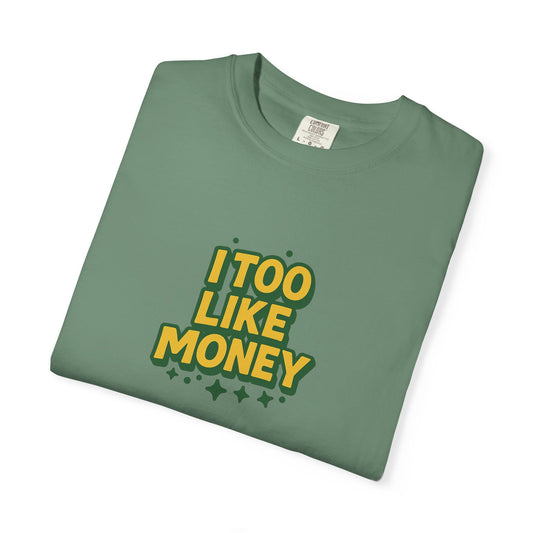 I Too Like Money Oversized T-shirt