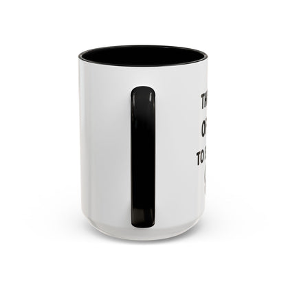 Went Through A Lot of BS to Earn My BS Accent Mug (11, 15 oz)