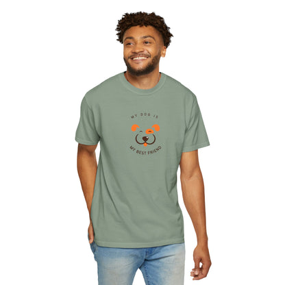 My Dog is My Best Friend T-shirt
