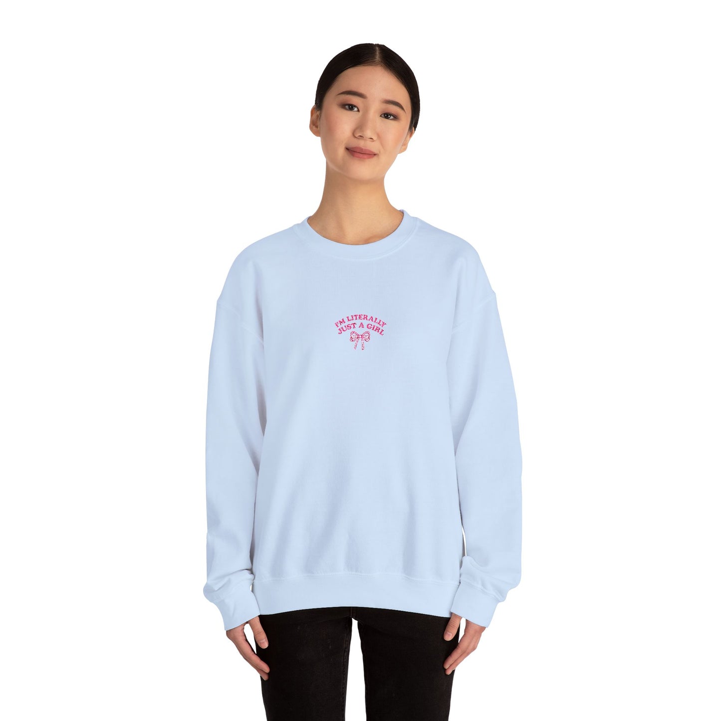 I'm Literally Just a Girl Embroidered Crewneck Sweatshirt
