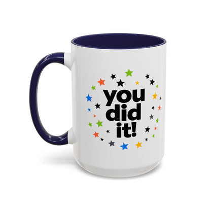You Did It! Graduation Accent Coffee Mug (11/15oz)