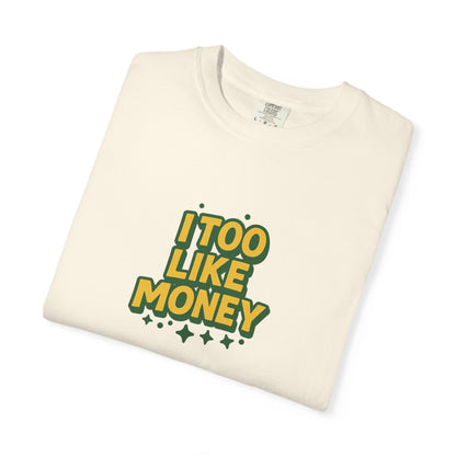 I Too Like Money Oversized T-shirt