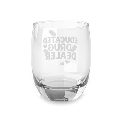 Educated Drug Dealer Whiskey Glass (6oz)