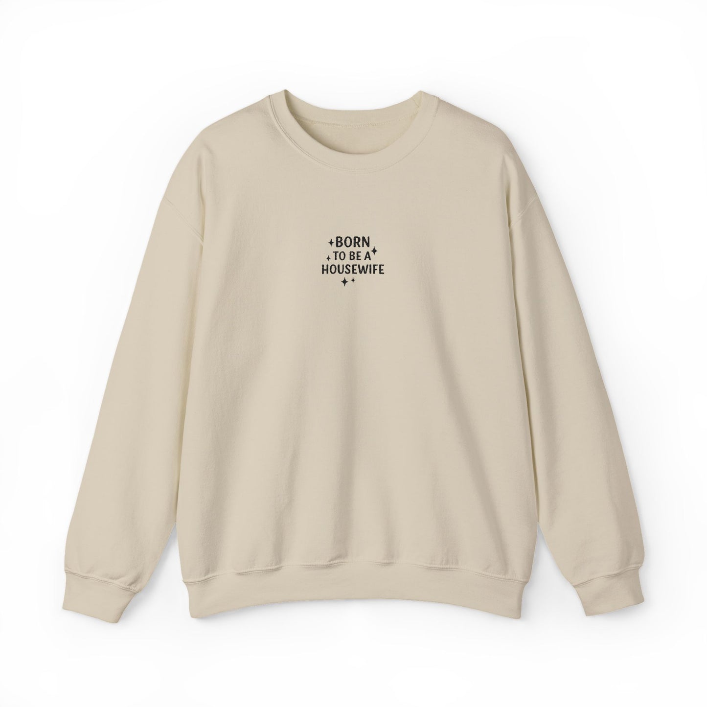 Born to be a Housewife Embroidered Crewneck Sweatshirt