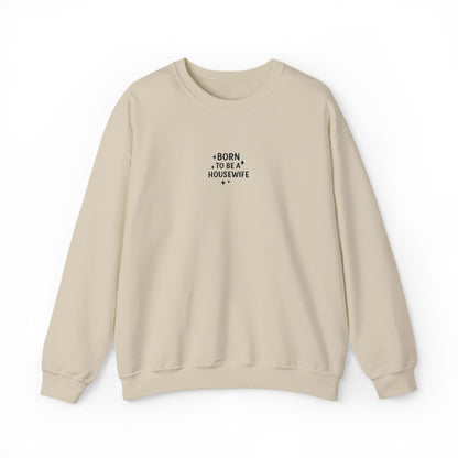 Born to be a Housewife Embroidered Crewneck Sweatshirt