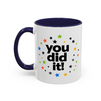 You Did It! Graduation Accent Coffee Mug (11/15oz)