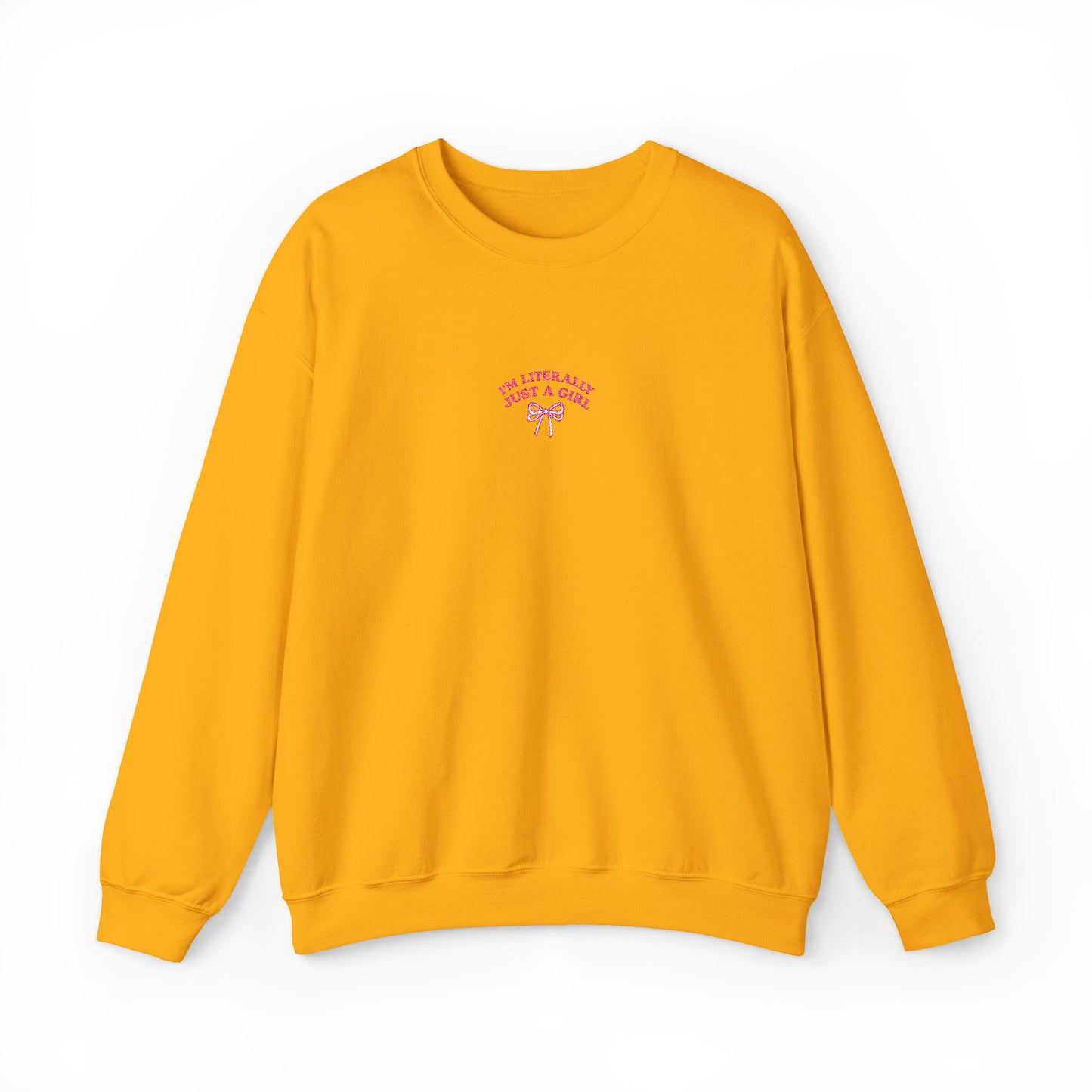 I'm Literally Just a Girl Embroidered Crewneck Sweatshirt