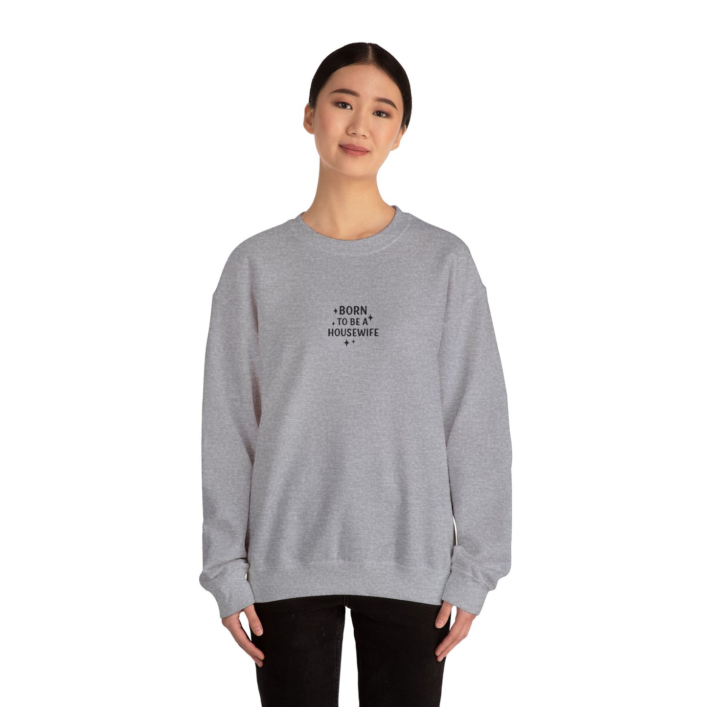 Born to be a Housewife Embroidered Crewneck Sweatshirt