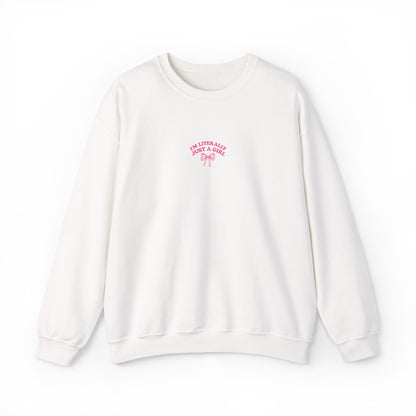 I'm Literally Just a Girl Embroidered Crewneck Sweatshirt
