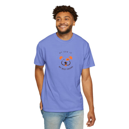 My Dog is My Best Friend T-shirt
