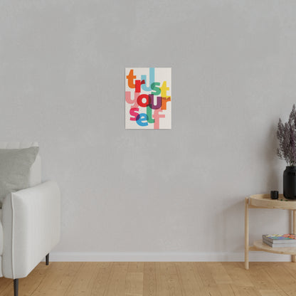 Trust Yourself Multicolor Matte Canvas, Stretched
