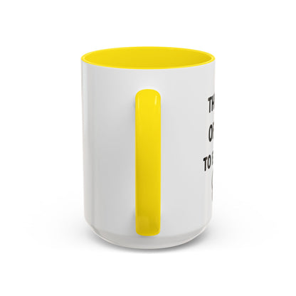 Went Through A Lot of BS to Earn My BS Accent Mug (11, 15 oz)