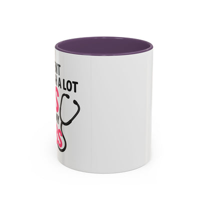 Went Through A Lot of BS to Earn My BS Accent Mug (11, 15 oz)