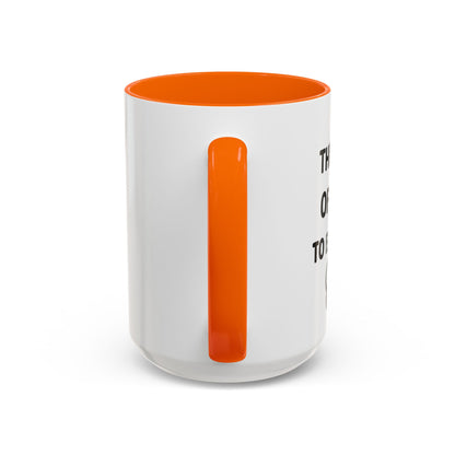 Went Through A Lot of BS to Earn My BS Accent Mug (11, 15 oz)