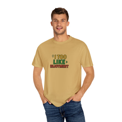 I Too Like Enjoyment Oversized T-shirt