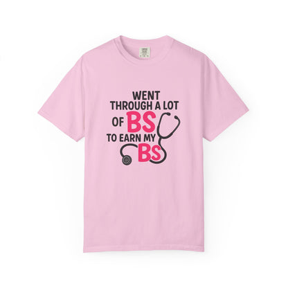 Went Through A Lot of BS to Earn My BS Oversized T-Shirt