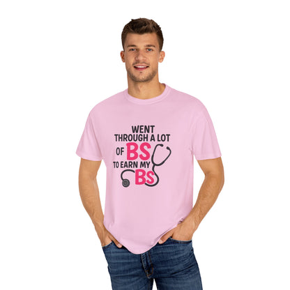 Went Through A Lot of BS to Earn My BS Oversized T-Shirt