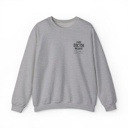 A Wise Doctor Once Wrote Embroidered Crewneck Sweatshirt