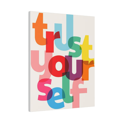 Trust Yourself Multicolor Matte Canvas, Stretched