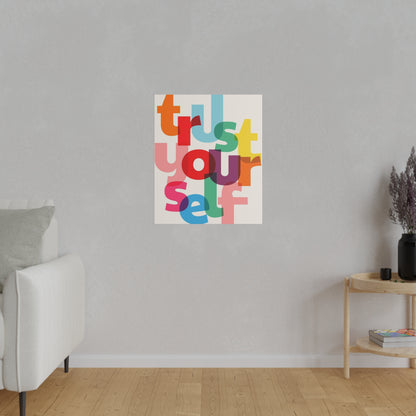 Trust Yourself Multicolor Matte Canvas, Stretched