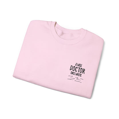 A Wise Doctor Once Wrote Embroidered Crewneck Sweatshirt