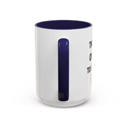 Went Through A Lot of BS to Earn My BS Accent Mug (11, 15 oz)
