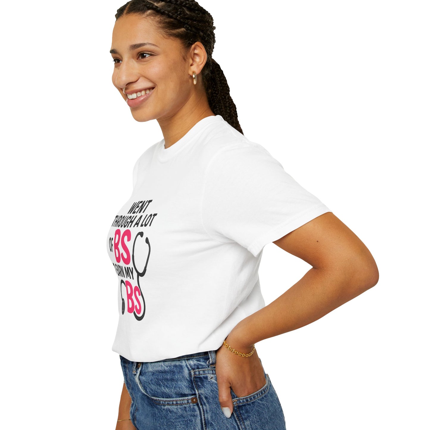 Went Through A Lot of BS to Earn My BS Oversized T-Shirt